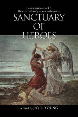 Sanctuary of Heroes(English, Paperback, Young Jay L)