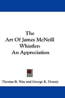 The Art Of James McNeill Whistler(English, Paperback, Way Thomas R)