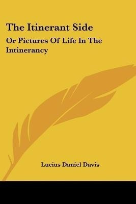 The Itinerant Side(English, Paperback, Davis Lucius Daniel)