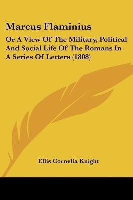 Marcus Flaminius(English, Paperback, Knight Ellis Cornelia)