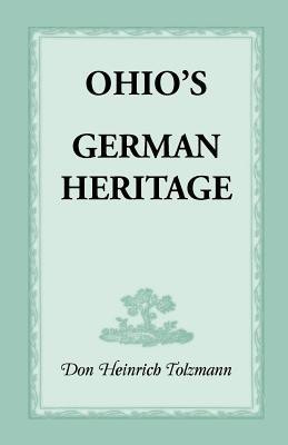 Ohio's German Heritage(English, Paperback, Tolzmann Don Heinrich)