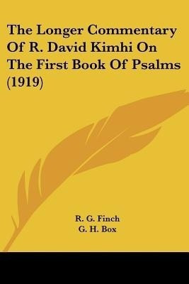 The Longer Commentary Of R. David Kimhi On The First Book Of Psalms (1919)(English, Paperback, unknown)