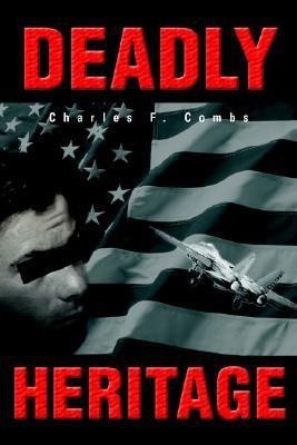 Deadly Heritage(English, Paperback, Combs Charles F)