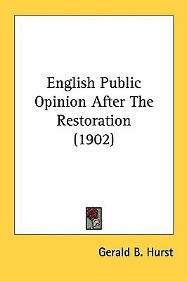 English Public Opinion After The Restoration (1902)(English, Paperback, Hurst Gerald B)