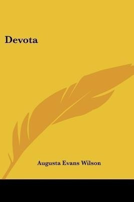 Devota(English, Paperback, Wilson Augusta Evans)