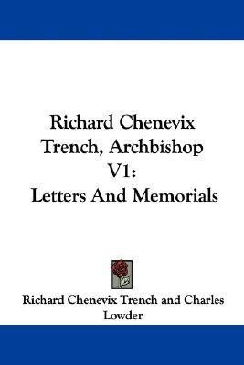 Richard Chenevix Trench, Archbishop V1(English, Paperback, Trench Richard Chenevix)