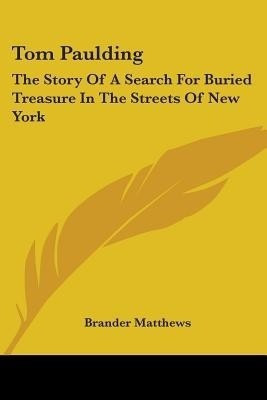 Tom Paulding(English, Paperback, Matthews Brander)