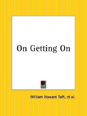 On Getting on(English, Paperback, Taft William Howard et al)