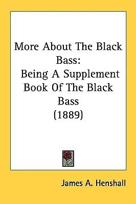 More About The Black Bass(English, Paperback, Henshall James a)