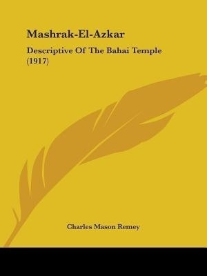 Mashrak-El-Azkar(English, Paperback, Remey Charles Mason)