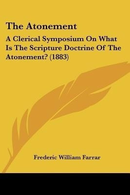 The Atonement(English, Paperback, Farrar Frederic William)
