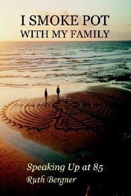 I Smoke Pot with My Family(English, Paperback, Bergner Ruth)