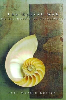 The Spiral Web on the Nature of Coincidence(English, Paperback, Lester Paul)