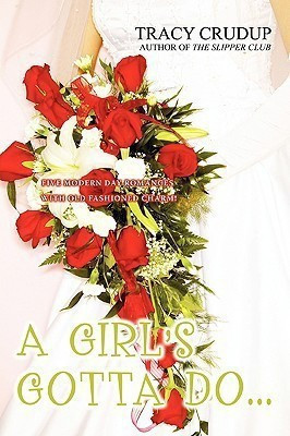 A Girl's Gotta Do...(English, Paperback, Crudup Tracy)