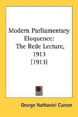 Modern Parliamentary Eloquence(English, Paperback, Curzon George Nathaniel)