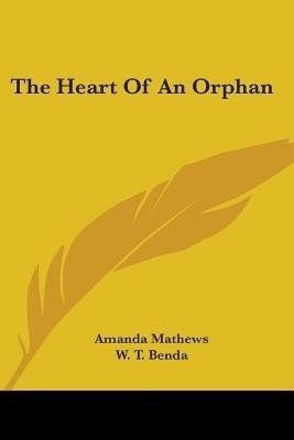 The Heart Of An Orphan(English, Paperback, Mathews Amanda)