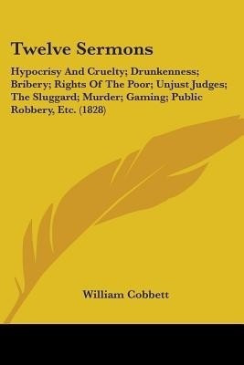 Twelve Sermons(English, Paperback, Cobbett William)