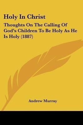 Holy In Christ(English, Paperback, Murray Andrew)