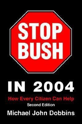 Stop Bush in 2004(English, Paperback, Dobbins Michael John)
