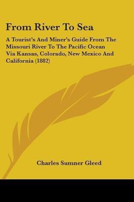 From River To Sea(English, Paperback, Gleed Charles Sumner)