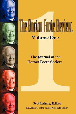 The Horton Foote Review, Volume One(English, Paperback, Lahaie Scot)