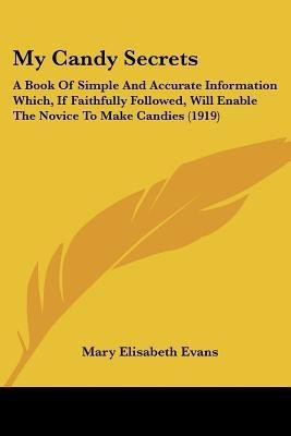 My Candy Secrets(English, Paperback, Evans Mary Elisabeth)