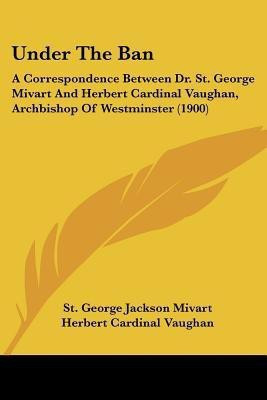 Under The Ban(English, Paperback, Mivart St George Jackson)