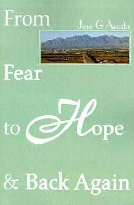 From Fear to Hope & Back Again(English, Paperback, Acosta Jose Maria)