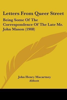 Letters From Queer Street(English, Paperback, Abbott John Henry Macartney)