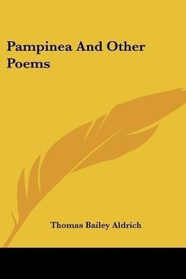 Pampinea And Other Poems(English, Paperback, Aldrich Thomas Bailey)