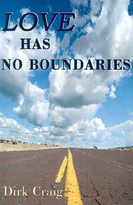 Love Has No Boundaries(English, Paperback, Craig Dirk)