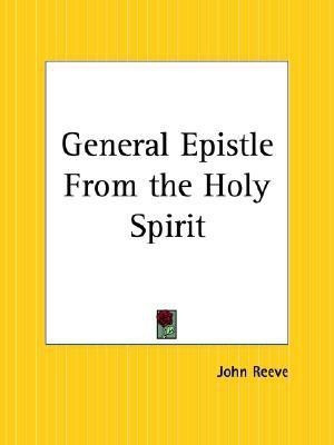 General Epistle from the Holy Spirit(English, Paperback, Reeve John)