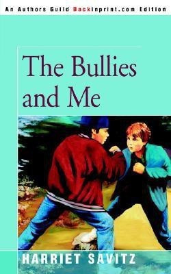 The Bullies and Me(English, Paperback, Savitz Harriet May)