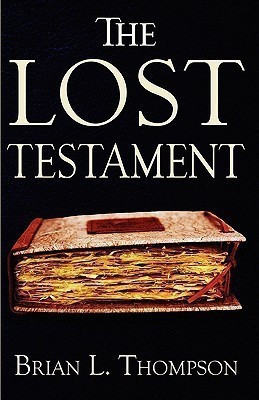 The Lost Testament(English, Paperback, Thompson Brian L)