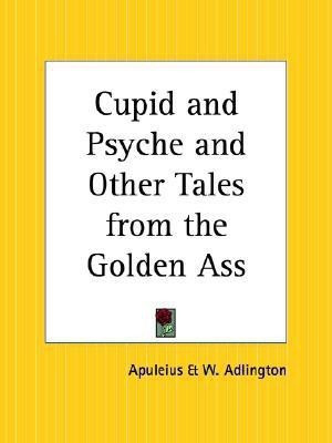 Cupid and Psyche and Other Tales from the Golden Ass(English, Paperback, Apuleius)