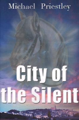 City of the Silent(English, Paperback, Priestley Michael)