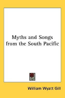 Myths and Songs from the South Pacific(English, Paperback, Gill William Wyatt)