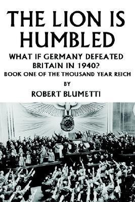 The Lion is Humbled(English, Paperback, Blumetti Robert)