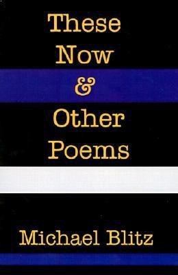 These Now & Other Poems(English, Paperback, Blitz Michael)