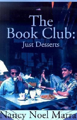 The Book Club: Just Desserts(English, Paperback, Marra Nancy Noel)