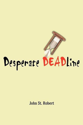 Desperate Deadline(English, Paperback, St Robert John)