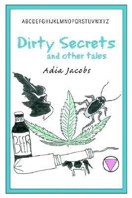 Dirty Secrets and Other Tales(English, Paperback, Jacobs Adia)