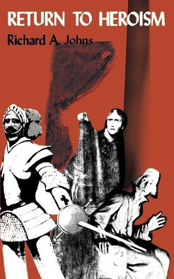 Return to Heroism(English, Paperback, Johns Richard a)
