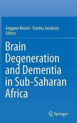 Brain Degeneration and Dementia in Sub-Saharan Africa(English, Hardcover, unknown)
