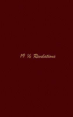 19 1/2 Revelations(English, Paperback, Fox Frank G)