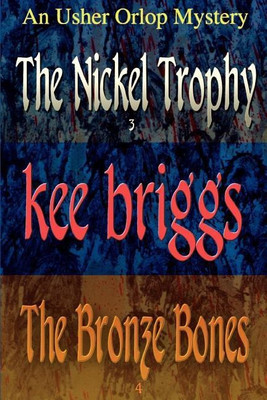 The Nickel Trophy & The Bronze Bones(English, Paperback, Briggs Kee)