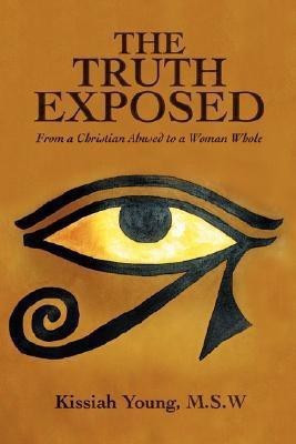 The Truth Exposed(English, Paperback, Young Msw Kissiah)