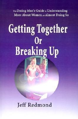 Getting Together or Breaking Up(English, Paperback, Redmond Jeffrey)