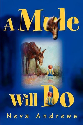 A Mule Will Do(English, Paperback, Andrews Neva)
