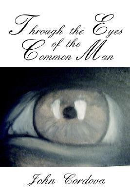 Through the Eyes of the Common Man(English, Paperback, Cordova John M)